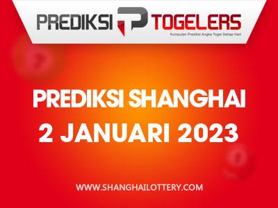 prediksi-togelers-shanghai-2-januari-2023-hari-senin