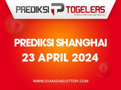 Prediksi-Togelers-Shanghai-23-April-2024-Hari-Selasa